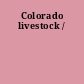 Colorado livestock /