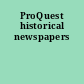 ProQuest historical newspapers