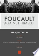 Foucault against himself /