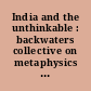 India and the unthinkable : backwaters collective on metaphysics and politics /