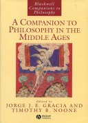 A companion to philosophy in the Middle Ages /