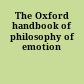 The Oxford handbook of philosophy of emotion