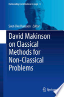 David Makinson on classical methods for non-classical problems /