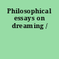 Philosophical essays on dreaming /