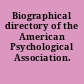 Biographical directory of the American Psychological Association.
