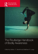 The Routledge handbook of bodily awareness /
