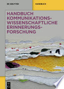 Handbuch kommunikationswissenschaftliche Erinnerungsforschung /