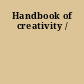 Handbook of creativity /