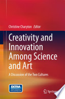 Creativity and innovation among science and art : a discussion of the two cultures /