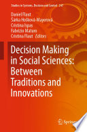 Decision making in social sciences : between traditions and innovations /