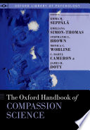 The Oxford handbook of compassion science /