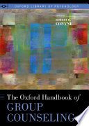 The Oxford handbook of group counseling /