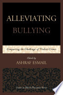 Alleviating bullying : conquering the challenge of violent crimes /