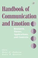 Handbook of communication and emotion : research, theory, applications, and contexts /
