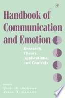 Handbook of communication and emotion research, theory, applications, and contexts /