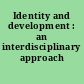 Identity and development : an interdisciplinary approach /