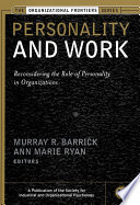 Personality and work reconsidering the role of personality in organizations /