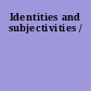 Identities and subjectivities /