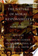The nature of moral responsibility : new essays /