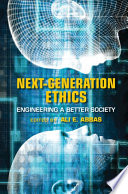 Next-generation ethics : engineering a better society /
