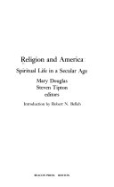 Religion and America : spiritual life in a secular age /
