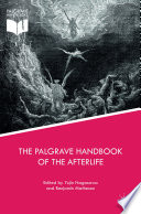 The Palgrave handbook of the afterlife /