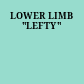 LOWER LIMB "LEFTY"