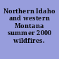 Northern Idaho and western Montana summer 2000 wildfires.