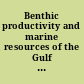 Benthic productivity and marine resources of the Gulf of Maine