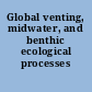 Global venting, midwater, and benthic ecological processes