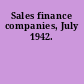 Sales finance companies, July 1942.