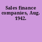 Sales finance companies, Aug. 1942.