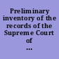 Preliminary inventory of the records of the Supreme Court of the United States (Record group 267) /