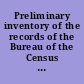 Preliminary inventory of the records of the Bureau of the Census (Record group 29) /