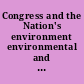 Congress and the Nation's environment environmental and natural resources affairs of the 93d  Congress /
