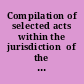 Compilation of selected acts within the jurisdiction  of the Committee on Energy and Commerce (as amended through  December 31, 1988) environmental law, including  the Clean Air Act ... /