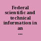 Federal scientific and technical information in  an electronic age opportunities and challenges.
