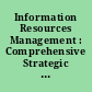 Information Resources Management : Comprehensive Strategic Plan Needed To Address Mounting Challenges.