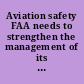 Aviation safety FAA needs to strengthen the management of its designee programs : report to the ranking Democratic member, Subcommittee on Aviation, Committee on Transportation and Infrastructure, House of Representatives /