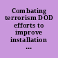 Combating terrorism DOD efforts to improve installation preparedness can be enhanced with clarified responsibilities and comprehensive planning : report to congressional committees /