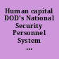 Human capital DOD's National Security  Personnel System faces implementation challenges : report  to congressional committees.