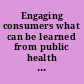 Engaging consumers what can be learned from public health consumer education programs? : final report /