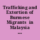 Trafficking and Extortion of Burmese Migrants  in Malaysia and Southern Thailand