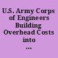 U.S. Army Corps of Engineers Building Overhead Costs into Projects and Customers' Views on Information Provided.