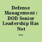 Defense Management : DOD Senior Leadership Has Not Fully Implemented Statutory Requirements To Promote Department-Wide Collaboration.