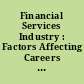 Financial Services Industry : Factors Affecting Careers for Women with STEM Degrees.