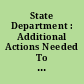 State Department : Additional Actions Needed To Improve Workplace Diversity and Inclusion.