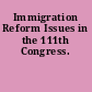 Immigration Reform Issues in the 111th Congress.