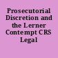 Prosecutorial Discretion and the Lerner Contempt CRS Legal Sidebar.