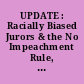 UPDATE : Racially Biased Jurors & the No Impeachment Rule, CRS Legal Sidebar.